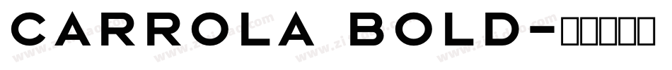 Carrola Bold字体转换
